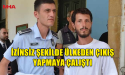 ASKERİ YASAK BÖLGEYİ İHLAL EDEN FRANSIZ CEZAEVİNE GÖNDERİLDİ