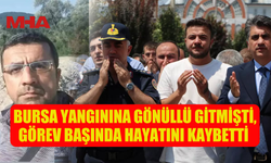 YANGINLA MÜCADELEYE GÖNÜLLÜ KATILDI, KAZADA ÖLDÜ