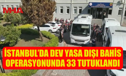 İSTANBUL’DA DEV YASA DIŞI BAHİS OPERASYONU: 33 GÖZALTI