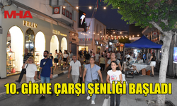 10. GİRNE ÇARŞI ŞENLİĞİ BAŞLADI