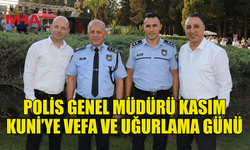 POLİS GENEL MÜDÜRÜ KUNİ GÖREVİNE VEDA ETTİ