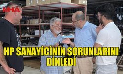 HP HEYETİ, LEFKOŞA SANAYİ BÖLGESİ’NDEKİ ÜRETİCİLERİN SIKINTILARINI DİNLEDİ