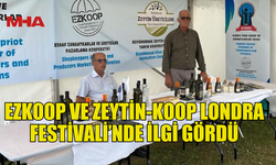 EZKOOP VE ZEYTİN-KOOP LONDRA FESTİVALİ’NDE İLGİ GÖRDÜ