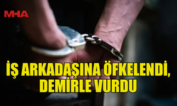 TARTIŞMA KAVGAYA DÖNÜŞTÜ, DEMİR BORUYLA SALDIRDI