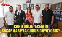 CAHİTOĞLU’NDAN REKORTMEN ATLET ECEM’E TEBRİK