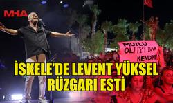 LEVENT YÜKSEL’DEN İSKELE’DE UNUTULMAZ GECE