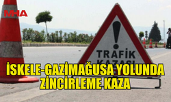 İSKELE-GAZİMAĞUSA YOLUNDA ZİNCİRLEME KAZA: 3 KİŞİ YARALANDI
