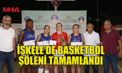 İSKELE’DE BASKETBOL ŞÖLENİ TAMAMLANDI