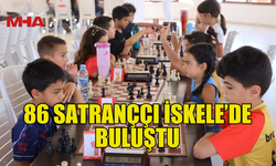 86 SATRANÇÇI İSKELE’DE BULUŞTU