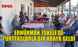 ERHÜRMAN, İSKELE’DE YURTTAŞLARLA BİR ARAYA GELDİ