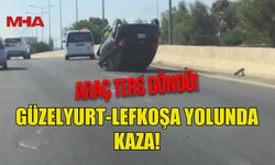 GÜZELYURT-LEFKOŞA YOLUNDA KAZA MEYDANA GELDİ!