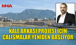 KALE ARKASI PROJESİNE ONAY: GİRNE BELEDİYESİ PAZARTESİ SAHAYA İNİYOR