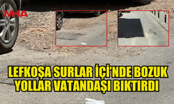 SURLAR İÇİ’NDE ASFALT ÇİLESİ: SOKAKLAR ÇUKUR DOLU