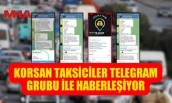 YABANCI UYRUKLU KORSAN TAKSİCİLER TELEGRAM İLE HABERLEŞİYOR