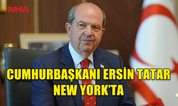 CUMHURBAŞKANI ERSİN TATAR NEW YORK'A GİTTİ