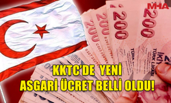 SON DAKİKA! KKTC'DE MERAK İLE BEKLENEN ASGARİ ÜCRET BELLİ OLDU