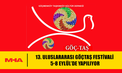 13. ULUSLARARASI GÖÇTAŞ FESTIVALi 5-8 EYLÜL’DE YAPILIYOR