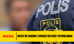 KKTC'DE İKAMET İZINSİZ İKİ KİŞİ TUTUKLANDI