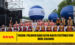 FOGEM, POLONYA’DAKİ ALTIN BALTA FESTİVALİ’NDE ÖDÜL KAZANDI