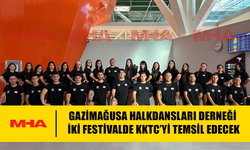 GAZİMAĞUSA HALKDANSLARI DERNEĞİ BÜYÜK GRUBU MAKEDONYA VE İSTANBUL'DA KKTC’Yİ TEMSİL EDECEK