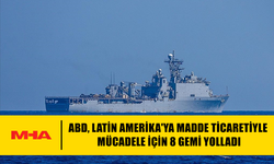 ABD, LATİN AMERİKA'YA MADDE TİCARETİYLE MÜCADELE İÇİN 8 GEMİ YOLLADI