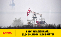 BRENT PETROLÜN VARILI 65,64 DOLARDAN IŞLEM GÖRÜYOR