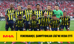 FENERBAHÇE, ŞAMPİYONLAR LİGİ'NE VEDA ETTİ
