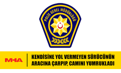 KENDİSİNE YOL VERMEYEN SÜRÜCÜNÜN ARACINA ÇARPIP, CAMINI YUMRUKLADI