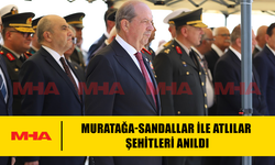 MURATAĞA ATLILAR SANDALLAR ŞEHİTLERİ BUGÜN DÜZENLENEN TÖRENLERLE ANILDI
