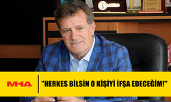 ARIKLI: "HERKES BİLSİN O KİŞİYİ İFŞA EDECEĞİM!"