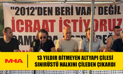 SINIRÜSTÜ HALKI 13 YILDIR YOLLARININ YAPILMASINI BEKLİYOR