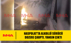 ALKOLLÜ SÜRÜCÜ DOZERE ÇARPTI, ARAÇ YANDI