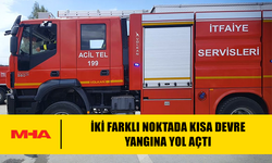 İKİ FARKLI NOKTADA KISA DEVRE YANGINA YOL AÇTI