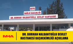 DR. BURHAN NALBANTOĞLU DEVLET HASTANESİ BAŞHEKİMLİĞİ AÇIKLAMA