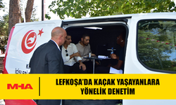 LEFKOŞA’DA KAÇAK YAŞAYANLARA YÖNELİK DENETİM