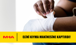 ELİNİ KIYMA MAKİNESİNE KAPTIRDI