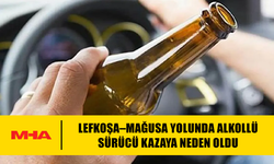LEFKOŞA–MAĞUSA YOLUNDA ALKOLLÜ SÜRÜCÜ KAZAYA NEDEN OLDU