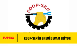 KOOP-SEN’İN GREVİ DEVAM EDİYOR