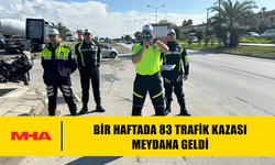 BİR HAFTADA 83 TRAFİK KAZASI MEYDANA GELDİ
