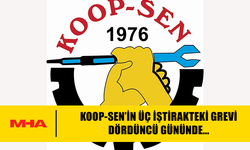 KOOP-SEN’İN ÜÇ İŞTİRAKTEKİ GREVİ DÖRDÜNCÜ GÜNÜNDE…