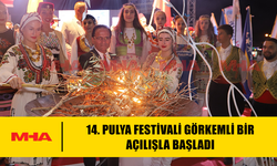 14. PULYA FESTİVALİ, DÜN GÖRKEMLİ BİR AÇILIŞLA BAŞLADI