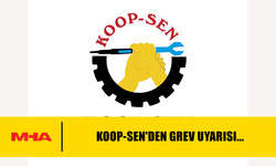 KOOP-SEN GREV UYARISINDA BULUNDU