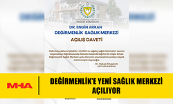 DEĞİRMENLİK’E YENİ SAĞLIK MERKEZİ AÇILIYOR