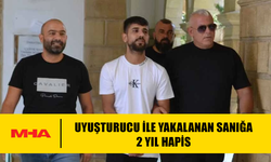 MADDE İLE YAKALANAN SANIĞA 2 YIL HAPİS