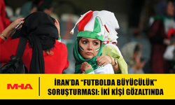 İRAN’DA “FUTBOLDA BÜYÜCÜLÜK” SORUŞTURMASI