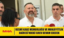 RESMİ KABZ MEMURLUĞU VE MUKAYYİTLİK DAİRESİ’NDEKİ GREV YARIN DA DEVAM EDECEK