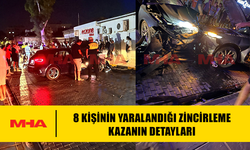 8 KİŞİNİN YARALANDIĞI ZİNCİRLEME KAZANIN DETAYLARI