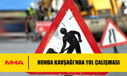 HONDA KAVŞAĞI’NDA YOL ÇALIŞMASI