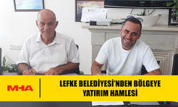 LEFKE BELEDİYESİ’NDEN BÖLGEYE YATIRIM HAMLESİ