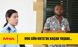 996 GÜN KKTC'DE KAÇAK YAŞADI...